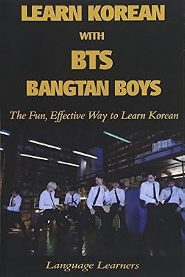 Learn Korean with BTS (Bangtan Boys): The Fun Effective Way to Learn Korean: Vol