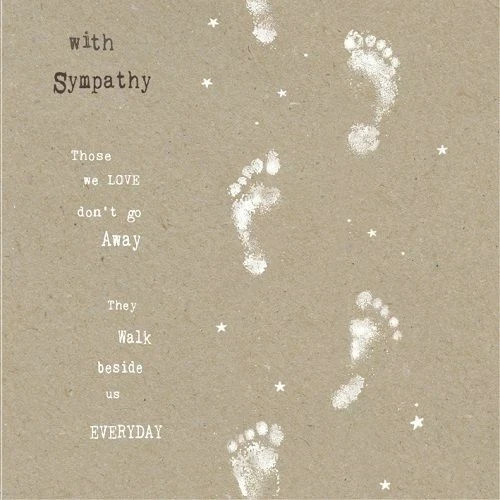 Sympathy card those we love don't go away they walk beside us every day