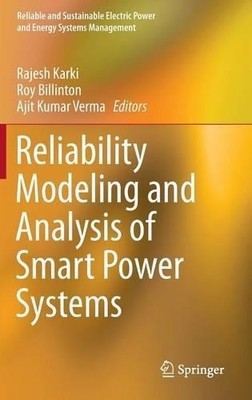 Reliability Modeling and Analysis of Smart Power Systems - 9788132217978