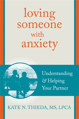 Loving Someone with Anxiety | Understanding and Helping Your Partner | Thieda