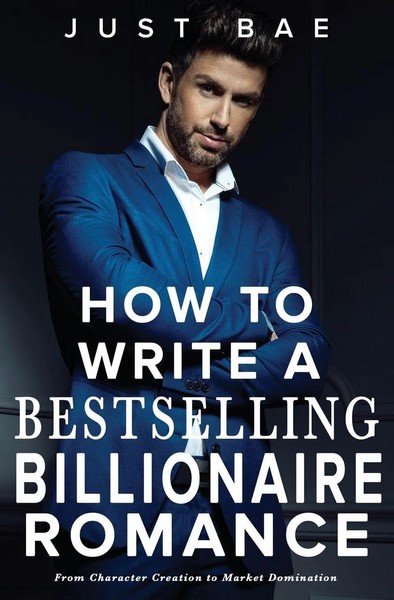 How to Write a Bestselling Billionaire Romance Just Bae Taschenbuch Englisch-image
