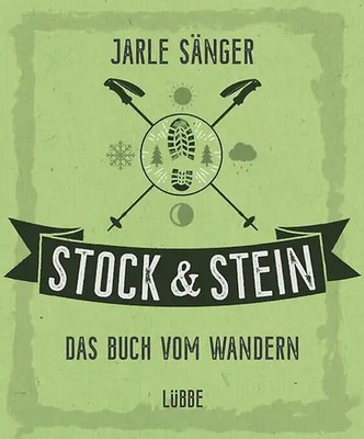 Stock & Stein. Das Buch vom Wandern ZUSTAND SEHR GUT
