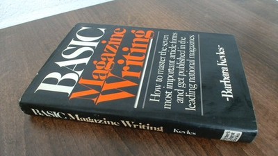 			Basic Magazine Writing, Kevles, Barbara, Writers Digest Books, 19		