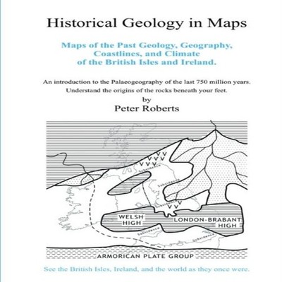 Historical Geology in Maps Peter Roberts Paperback Lulu Press Inc