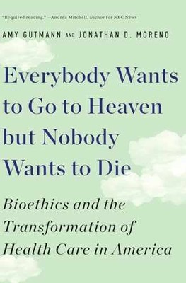 Everybody Wants to Go to Heaven - Paperback, by Gutmann Amy; Moreno - Very Good