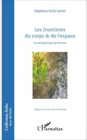 Les FrontièRes Du Corps Et De L'espace La MéTaphysique De Newton StéPhane Kalla