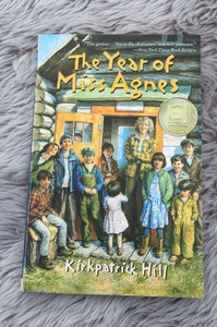 The Year of Miss Agnes by Kirkpatrick Hill The Year of Miss Agnes by Kirkpatrick Hill