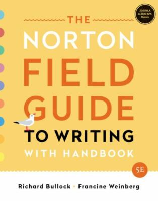 The Norton Field Guide to Writing: with Handbook, MLA 2021 and APA 2020...
