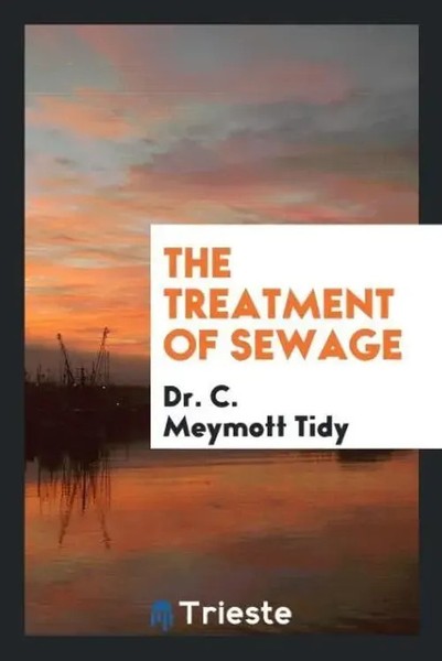C. Meymott Tidy | The Treatment Of Sewage | Taschenbuch | Englisch (2017)-image