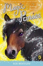 Magic Ponies: Riding Rescue by Sue Bentley