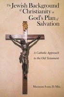 The Jewish Background Of Christianity In God's Plan Of Salvation Min. Buch 2019
