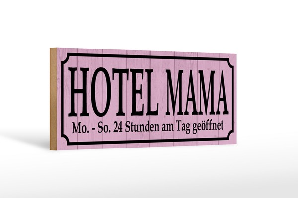 Holzschild Spruch 27X10 Cm Hotel Mama 24 Stunden Am Tag Deko Schild Wooden Sign-image