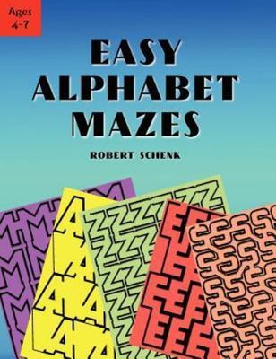 Easy Alphabet Mazes - Schenk, Robert