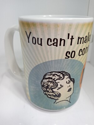 CONCENTRATE ON ME MUG. YOU CAN'T MAKE EVERYONE HAPPY MUG.  DECO MUG. B331