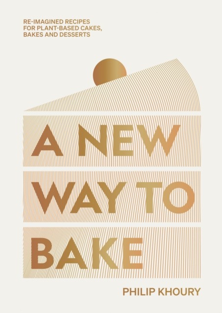 A New Way to Bake by Philip Khoury (Hardback Book)