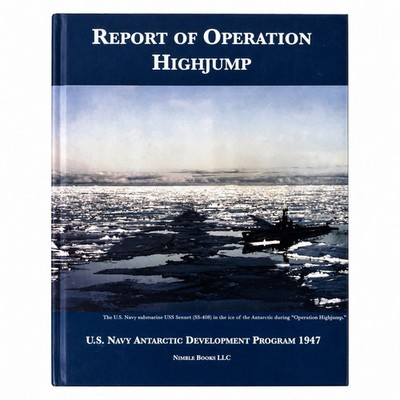Report of Operation HighJump: U.S. Navy Antarctic Development Program 1947, U S 