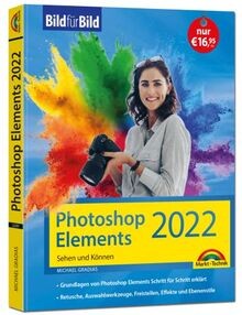 Photoshop Elements 2022 Bild für Bild erklärt: leicht ve... | Buch | Zustand gut