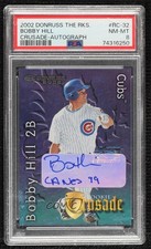 2002 Donruss The Rookies Crusade Auto 6/250 Bobby Hill #RC-32 PSA 8 Auto 3a2