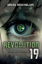 Revolution 19: A Dystopian YA Thriller Wher... 9780062125965 by Rosenblum, Gregg