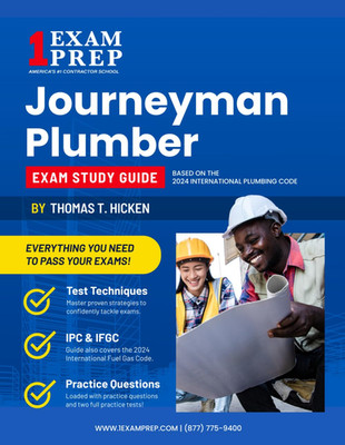 The 2025 Journeyman Plumber Exam Study Guide: Based on the 2024 International Pl