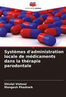SystèMes D'administration Locale De MéDicaments Dans La ThéRapie Parodontale