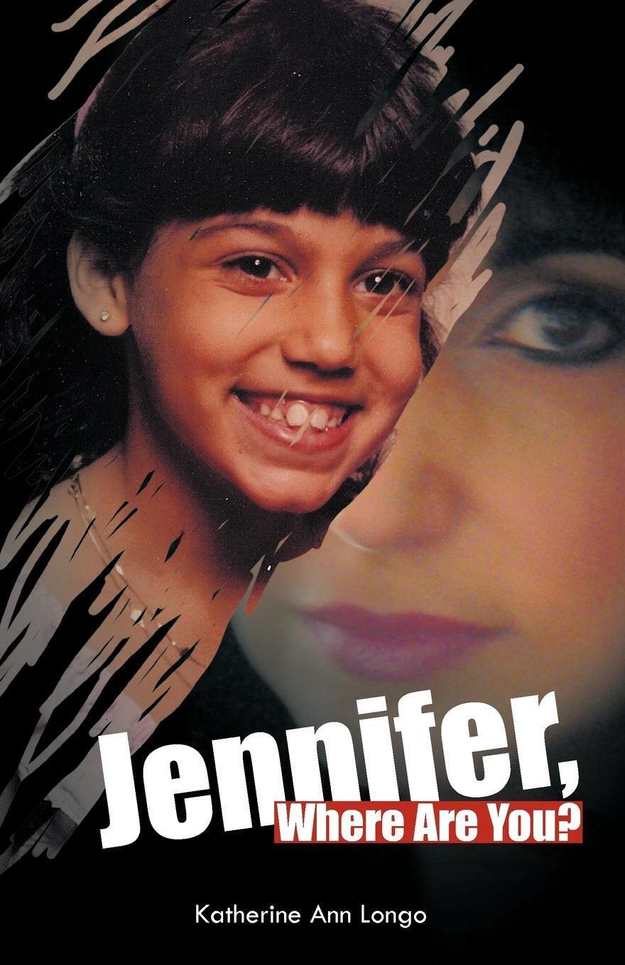 Thumbnail - Katherine Ann Longo | Jennifer, Where Are You? | Taschenbuch |