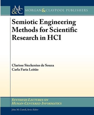 Semiotic Engineering Methods for Scientific Research in HCI (Synthesis Lectures