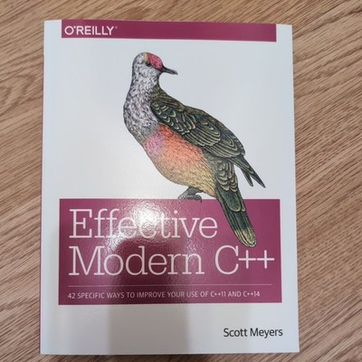 Effective Modern C++ : 42 Specific Ways to Improve Your Use of C++11 and...