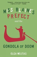 Olga Wojtas Miss Blaine's Prefect and the Gondola of Doom (Paperback)