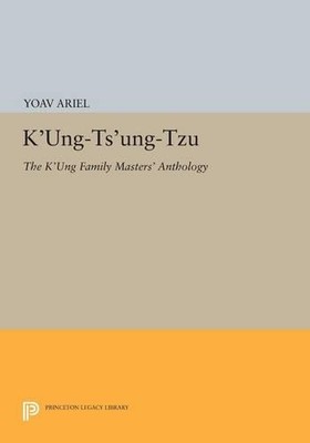 Yoav Ariel K'ung-ts'ung-tzu (Paperback) Princeton Legacy Library