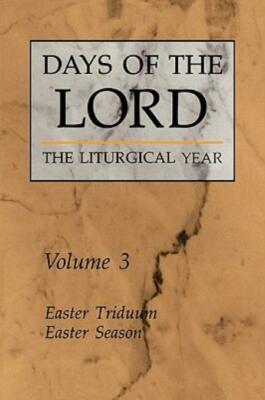 Days Of The Lord: Volume 3: Easter Triduum, Easter Season