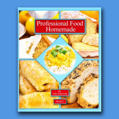 John Kirkwoods Pro Food Homemade Recipe Book 2