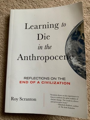 Learning to Die in the Anthropocene - 9780872866690 - Roy Scranton