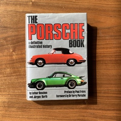 THE PORSCHE BOOK A DEFINATIVE ILLUSTRATED HISTORY LOTHAR BOSCHEN JURGEN BARTH