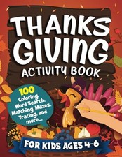Thanksgiving Activity Book For Kids Ages 4-6: Thanksgiving Holiday A - VERY GOOD