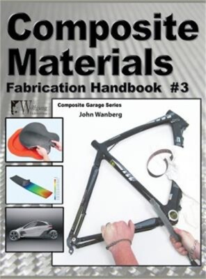 Composite Materials: Fabrication Handbook #3 (Hardback or Cased Book)