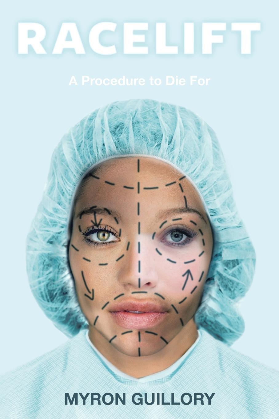 Thumbnail - Racelift | Myron Guillory | A Procedure To Die For | Taschenbuch |