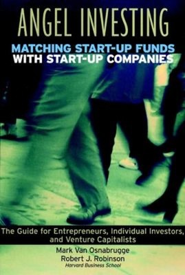 Angel Investing : Matching Startup Funds with Startup Companies--