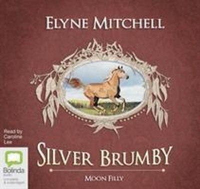 Moon Filly (Silver Brumby) [Audio] by Elyne Mitchell
