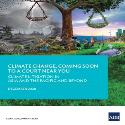 Climate Change Coming Soon to a Court Near You Climate Litigation