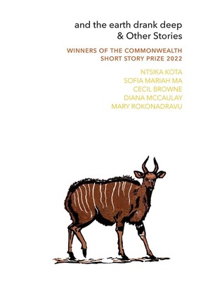 and the earth drank deep & Other Stories: Winners of the Commonwealth Short Stor