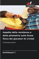 Karthikeyan T. | Impatto Della Resistenza E Della Pliometria Sulla Forma...