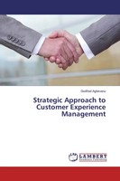 Strategic Approach To Customer Experience Management Godfred Agbevanu Buch 72 S.