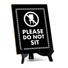 Please Do Not Sit Office Table Sign with Acrylic Stand 6x8“
