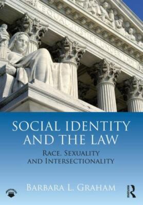 Social Identity and the Law : Race, Sexuality and Intersectionality, Paperbac...