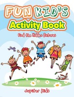 Jupiter Kids | Fun Kid's Activity Book -- Find The Hidden Pictures | Taschenbuch
