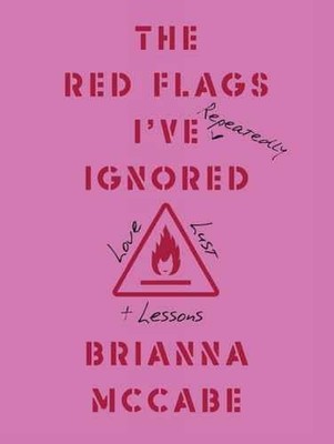 The Red Flags I've Repeatedly - Hardcover, by Mccabe Brianna - Very Good