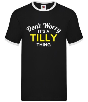 Don'T Worry It's A Tilly Sache - Herren Ringer - Familienname Custom Name