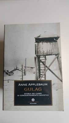 Gulag. Storia dei campi di concentramento sovietici Applebaum,