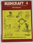 Bushcraft 4 by Ron Edwards (Hardcover) 1992 Australian Traditional Bush Crafts